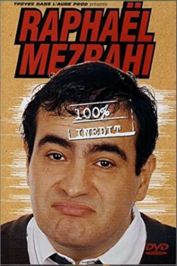 Raphaël Mezrahi - 100% Inédit